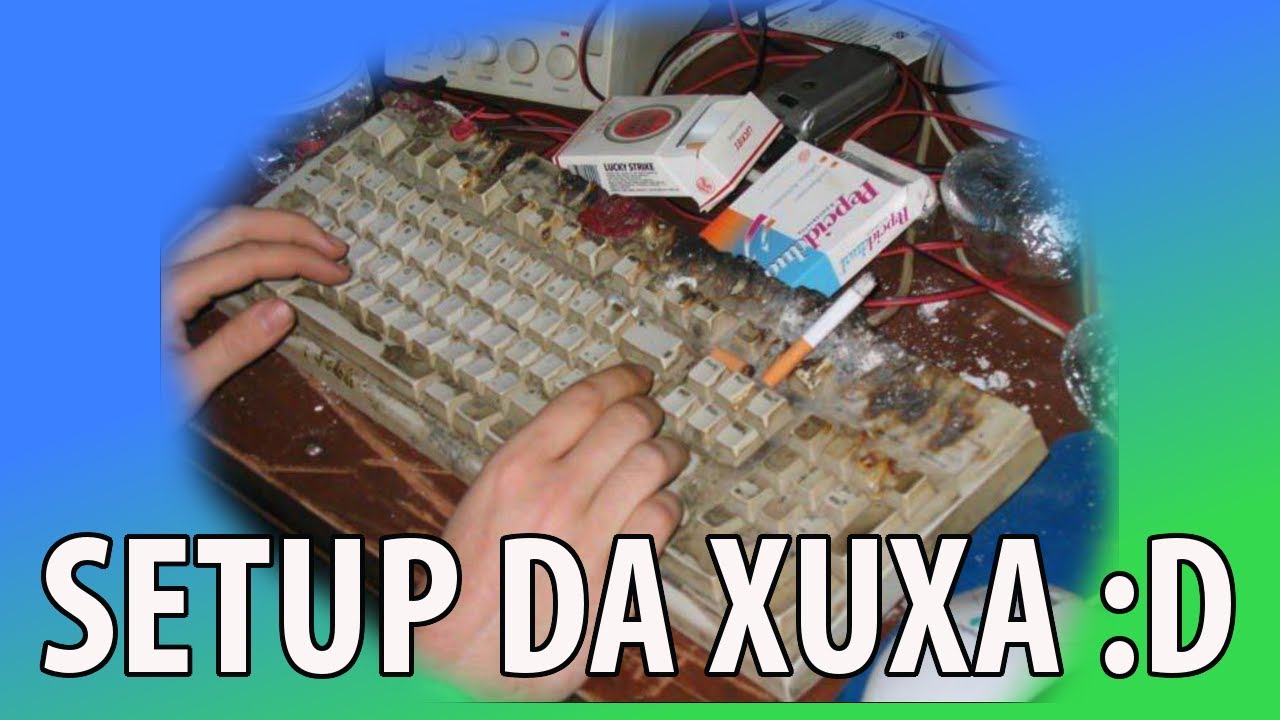 Especial: 101 V&iacute;deos - Setup da Xuxa :D