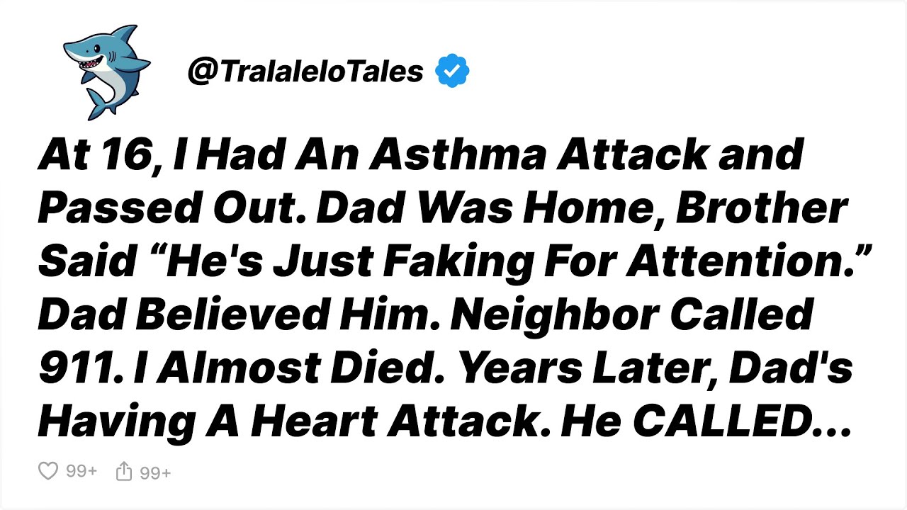 Brother Told Dad I Was 'Faking' My Asthma Attack. I Stopped Breathing. Dad Watched - Reddit Stories