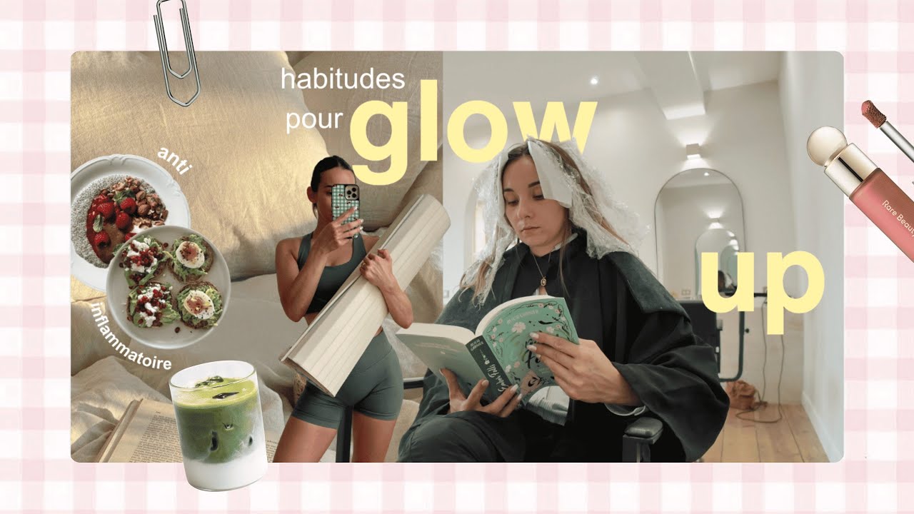 Habitudes puissantes pour GLOW-UP : Mindset, alimentation anti-inflammatoire, sport⭐️