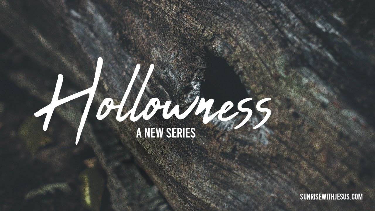 Hollowness - SWJ - Live Morning Devotional Show