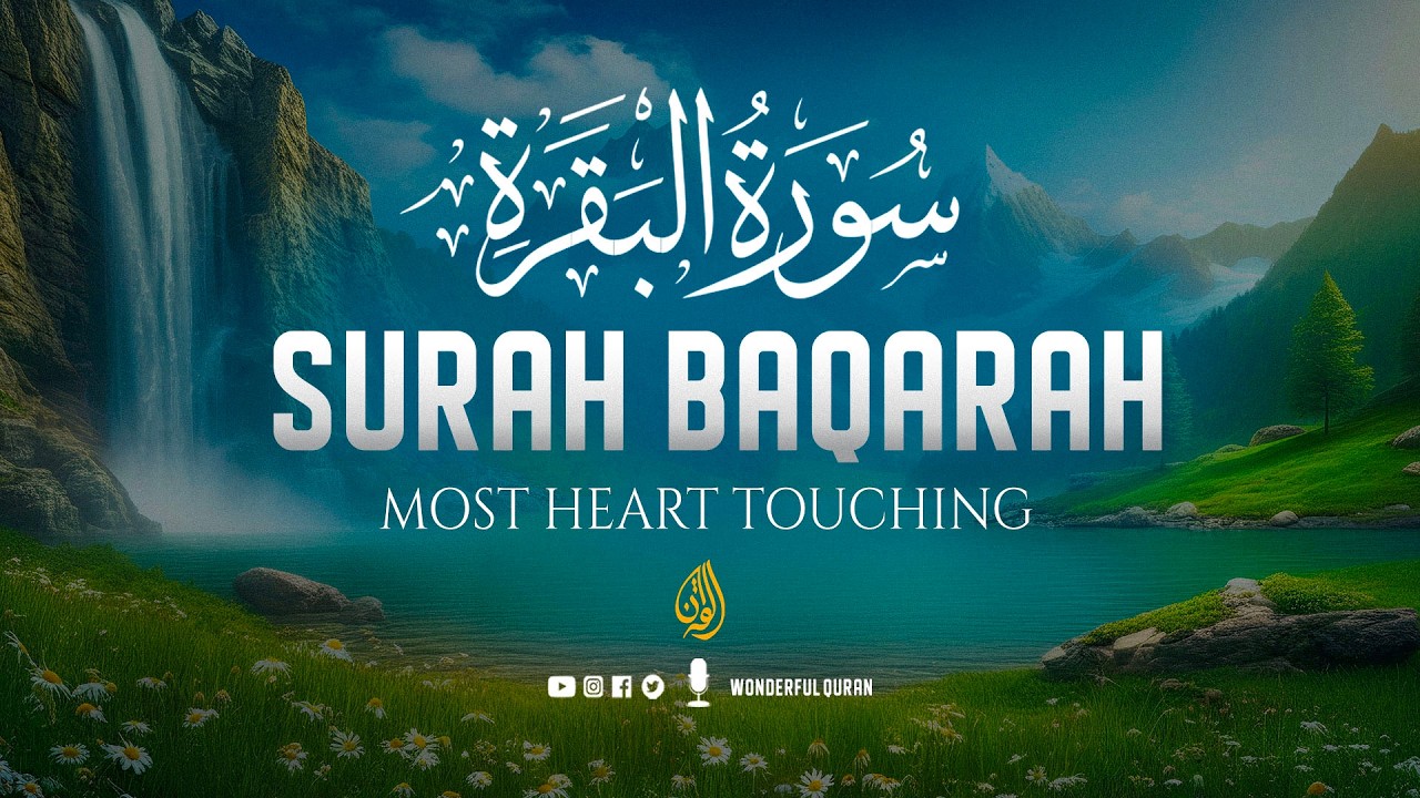 Surah Al-Baqarah Full (سورة البقرة) | Ultimate Majestic Quran Recitation for Inner Peace #quran