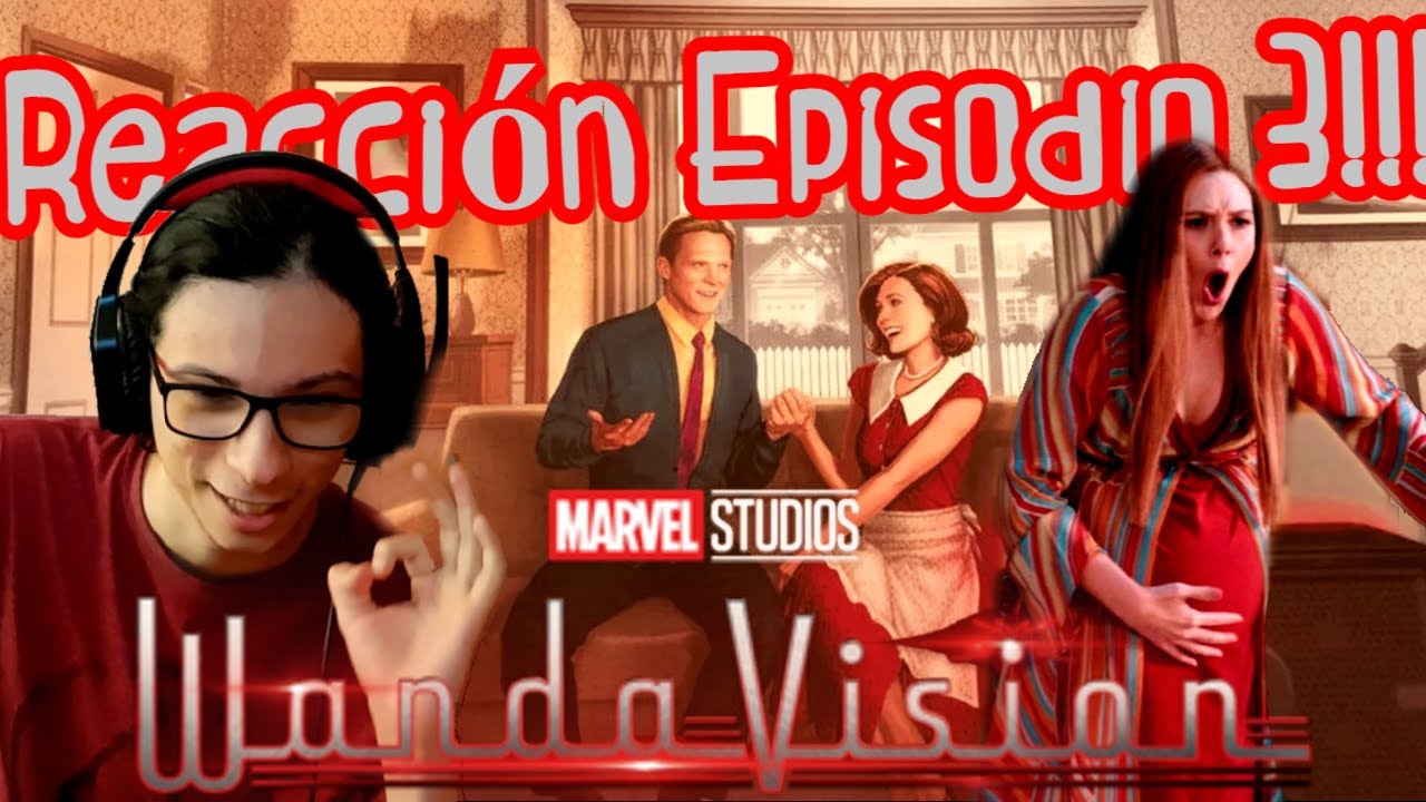 Reaccion y Analisis WandaVision Episodio 1x03 || FAN REACTION
