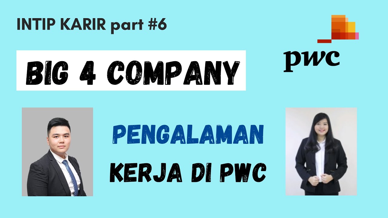 Pengalaman Kerja di PWC Indonesia (Big 4 Company) || #IntipKarir Part 6