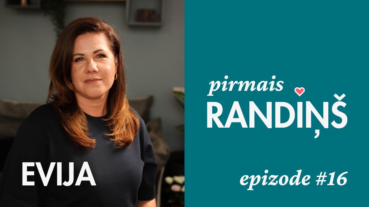 Pirmais randiņš. 16.epizode. Evija - saruna par attiecībām.
