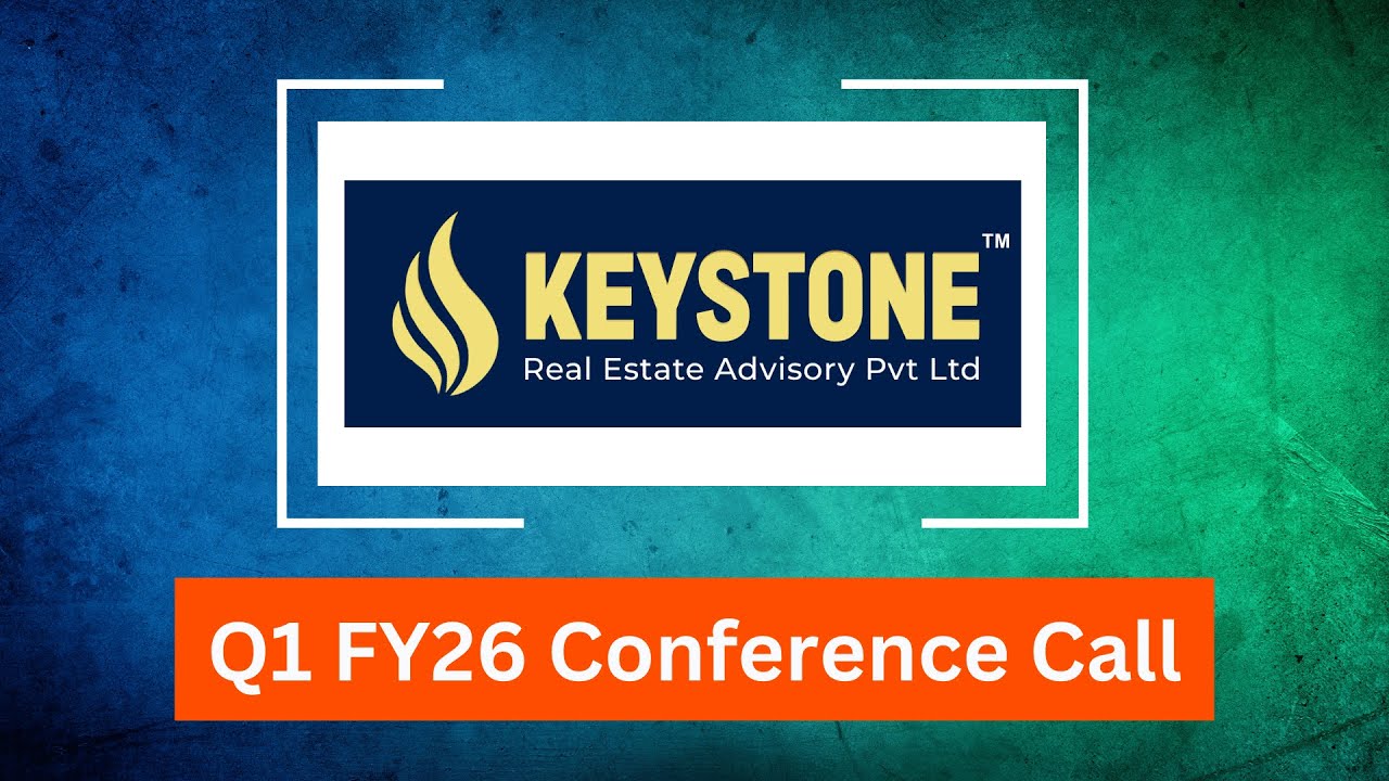 Keystone Realtors Q1 FY26 Concall: Focus on High-Value Launches & Strategic Land Acquisitions