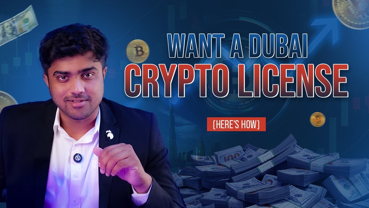 How to Get a Crypto License in Dubai | Crypto Business & Opportunities Explained
