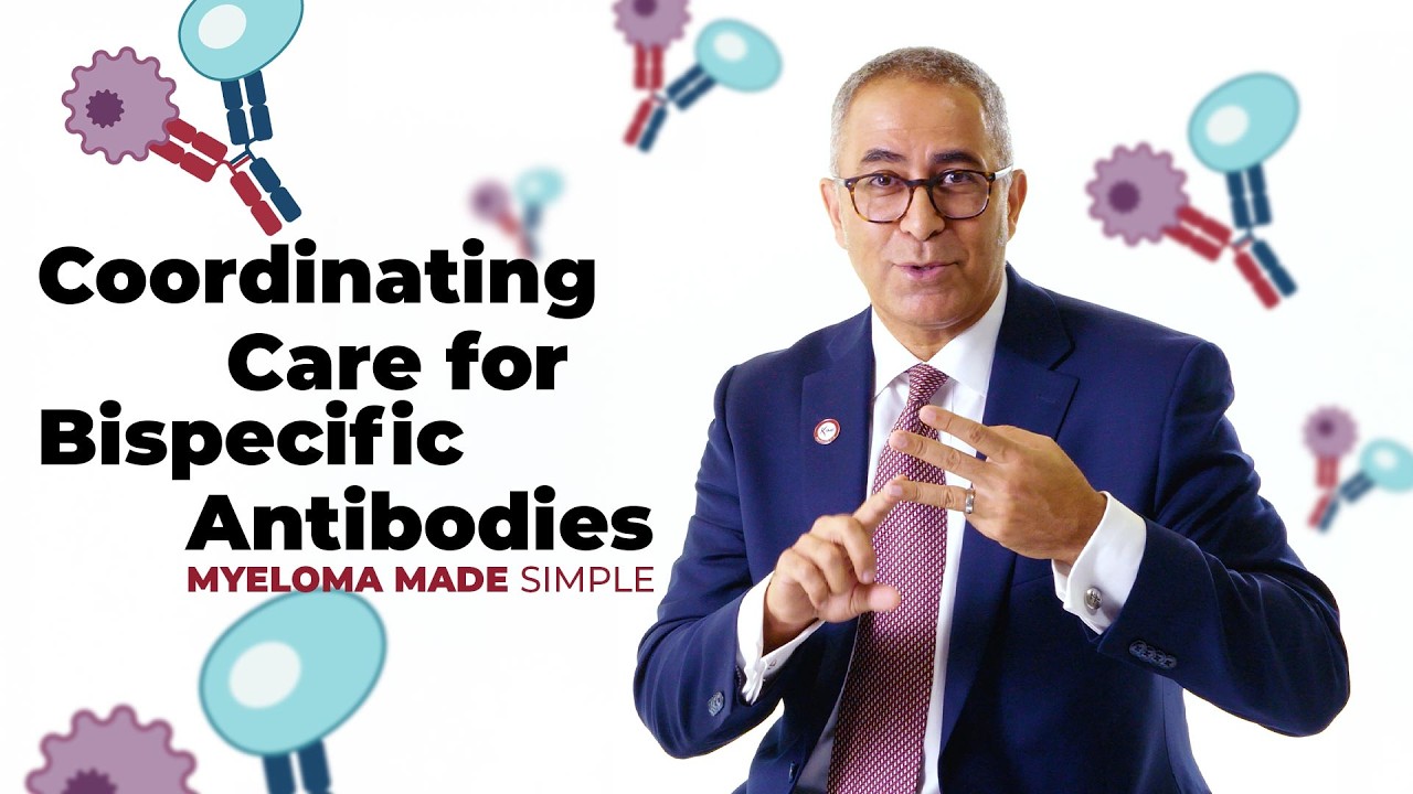 Coordinating Bispecific Antibodies for Multiple Myeloma: A Patient’s Guide
