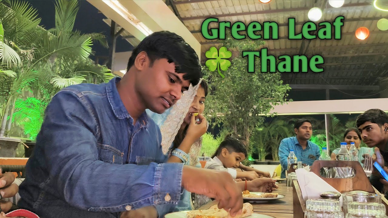 Life Me First Time Green leaf Me Dinner Kiye With Family 😃 Kishan Antpur Vlogs/Ghodbandar Road Thane