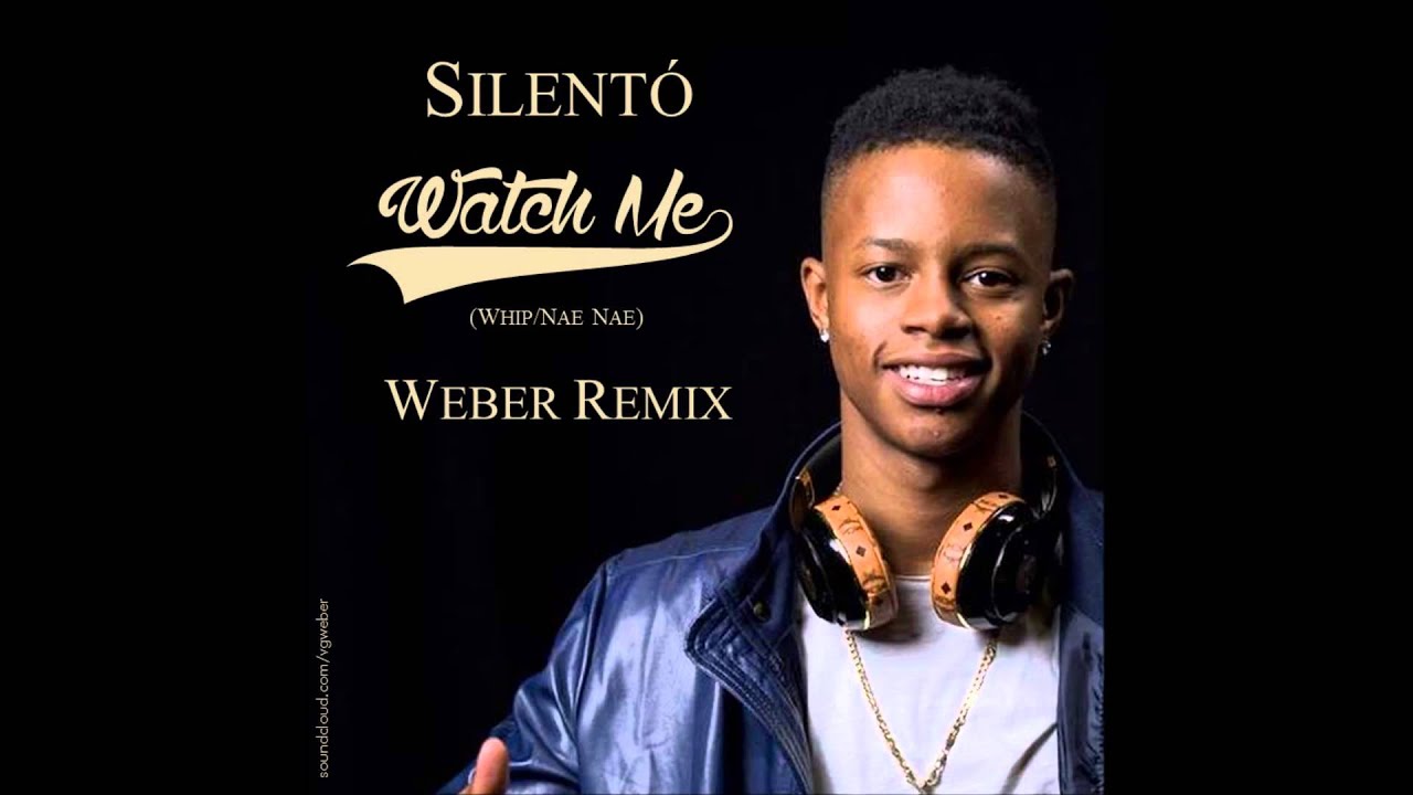 Silentó - Watch Me (Weber Remix)
