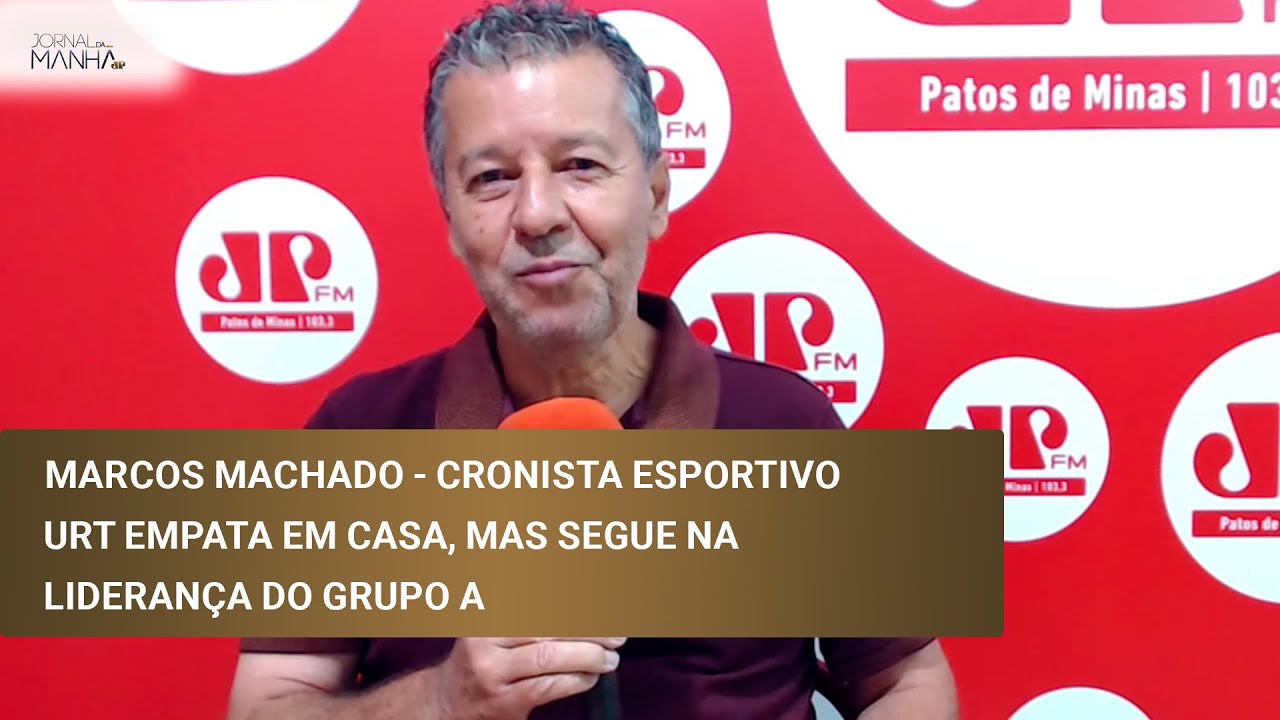 MARCOS MACHADO - CRONISTA ESPORTIVO. URT EMPATA EM CASA, MAS SEGUE NA LIDERANÇA DO GRUPO A