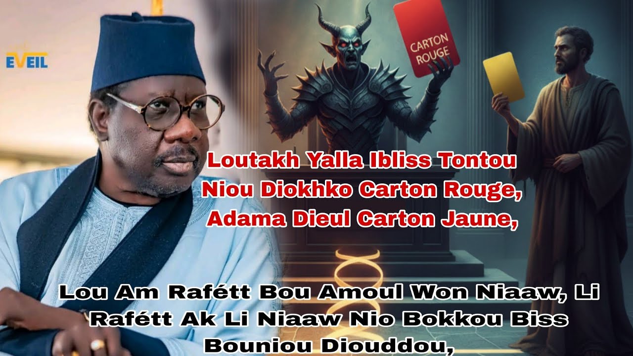 Li Rafétt Ak Li Niaaw Nio Bokkou Biss Bouniou Diouddou, Ibliss, Adama Par Serigne Moustapha Sy