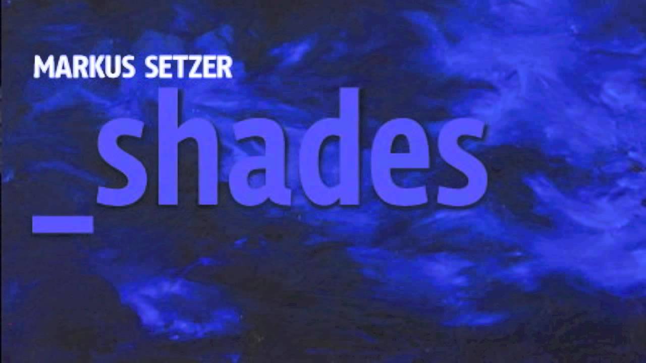 Markus Setzer `_shades&acute; medley