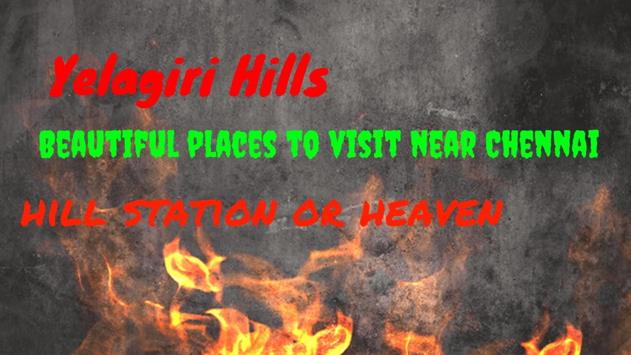 Yelagiri Hills - Beautiful places to visit near chennai