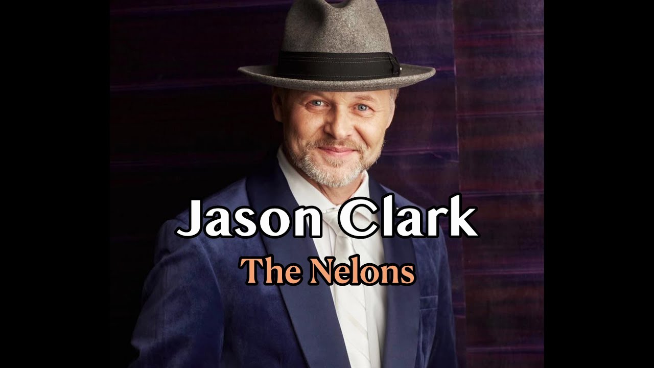 Кто такой Джейсон Кларк? Всё о солисте группы The Nelons