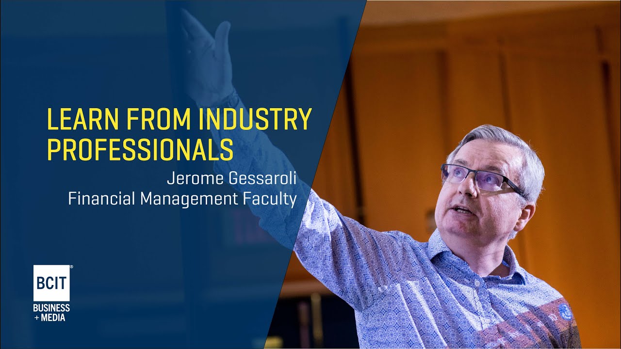BCIT Financial Management Faculty: Jerome Gessaroli