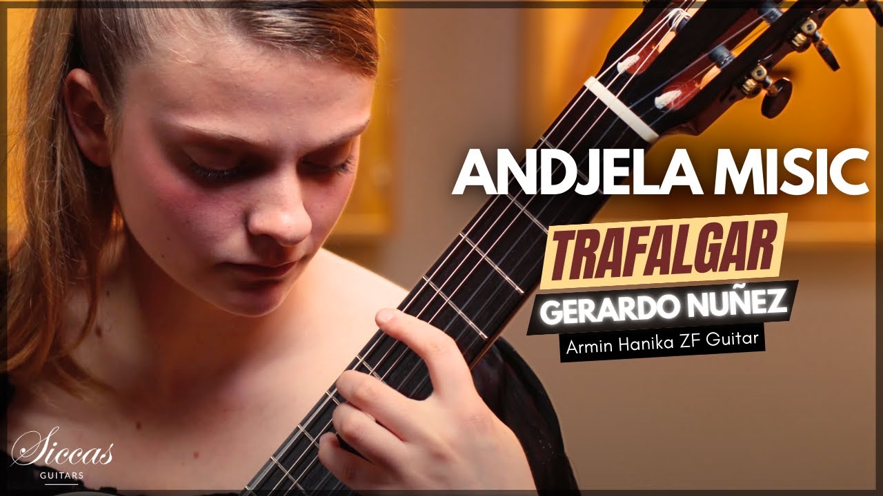 Andjela Misic plays Trafalgar by Gerardo Núñez on a Armin Hanika ZF Guitar
