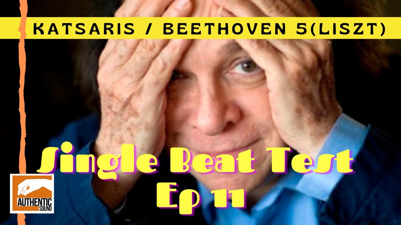 Single Beat Test (Ep.11) Cyprien Katsaris -  Beethoven/Liszt 5th Symphony