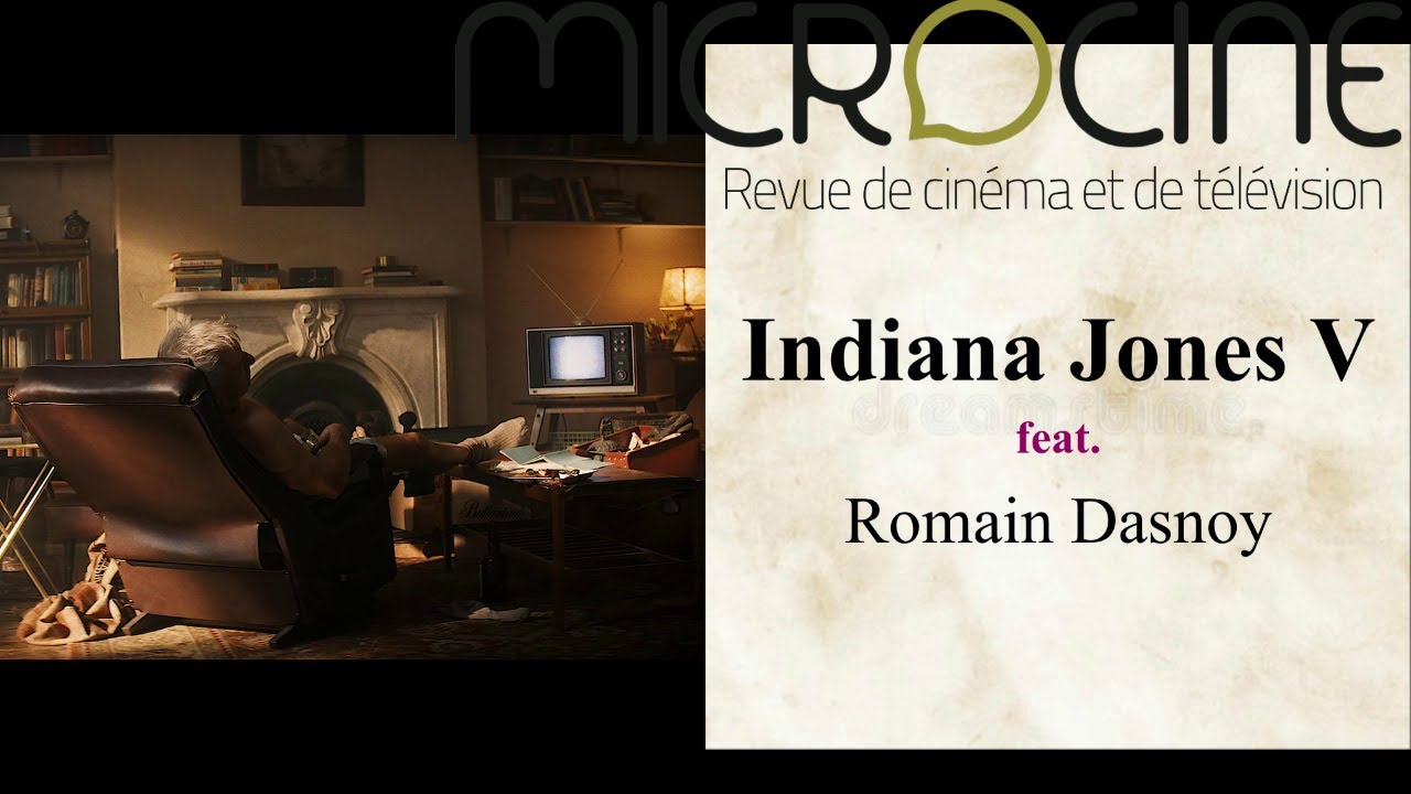 Indiana Jones et le cadran de la destinée feat. Romain Dasnoy (aka @MacGuffinMaker )