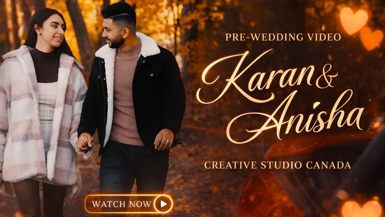 Karan & Anisha Pre Wedding Film | Romantic Cinematic Love Story | Creative Studio Canada