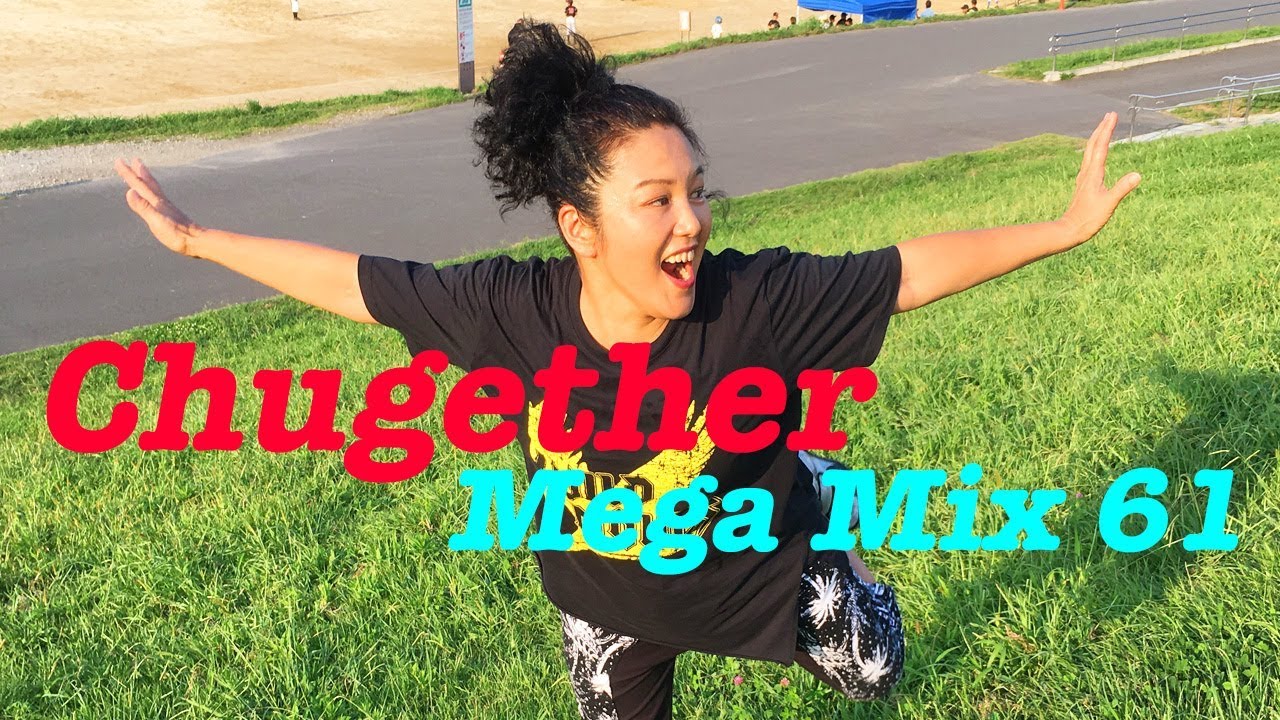 Chugether-Edward Sanchez-Mega Mix 61-Zumba®