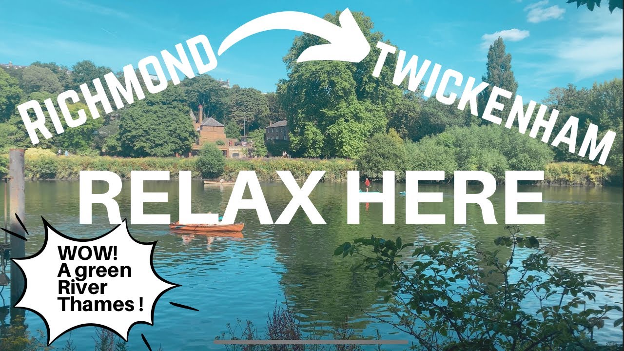 LONDON | Richmond to Twickenham Leisure Walk by the River Thames | Summer 2022
