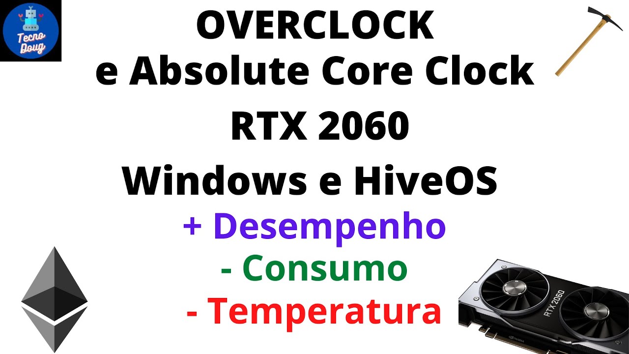 Overclock RTX 2060 e Absolute Core Clock RTX 2060 Windows e HiveOS T-REX Minera&ccedil;&atilde;o Ethereum