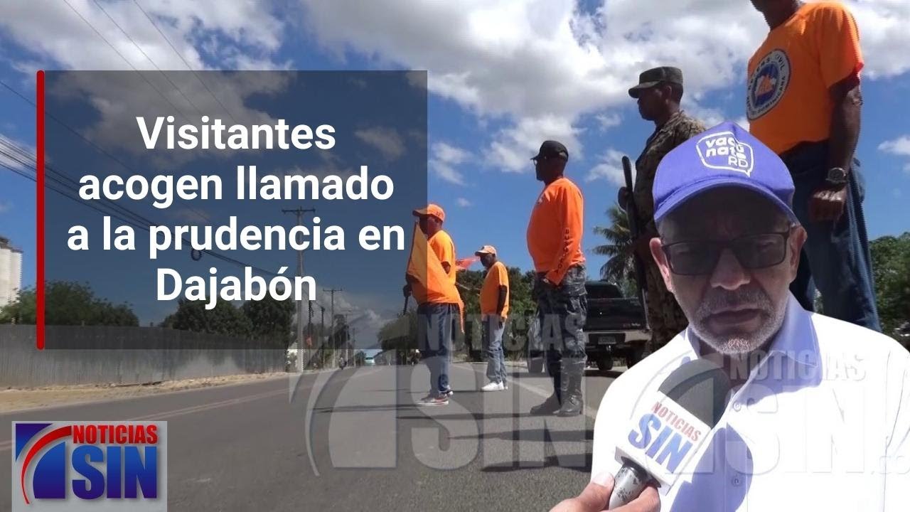 Visitantes acogen llamado a la prudencia en Dajabón