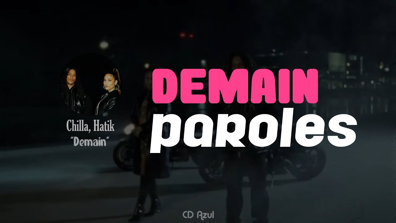Chilla, Hatik - Demain | PAROLES / LYRICS