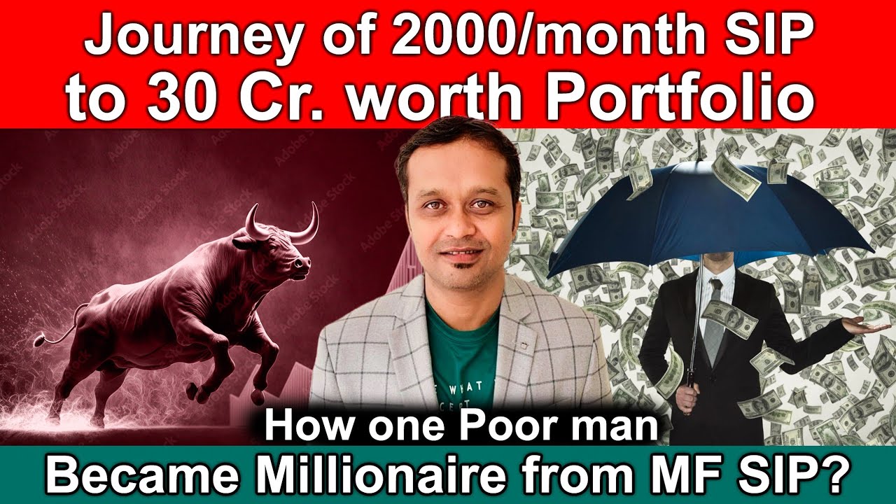 Journey of 2000/pm SIP to 30 Cr Worth Portfolio. How one poor man became Millionaire from MF SIP ?