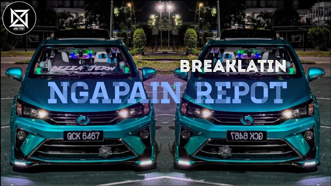 DJ NGAPAIN REPOT BY ZULFVNKY ( BREAKLATIN ) 