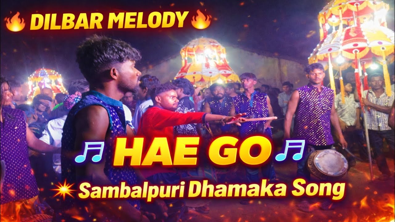 HAE GO || MANTU CHHURIA SAMBALPURI SONG || DILBAR MELODY PASTIKUDI  KALAHANDI 