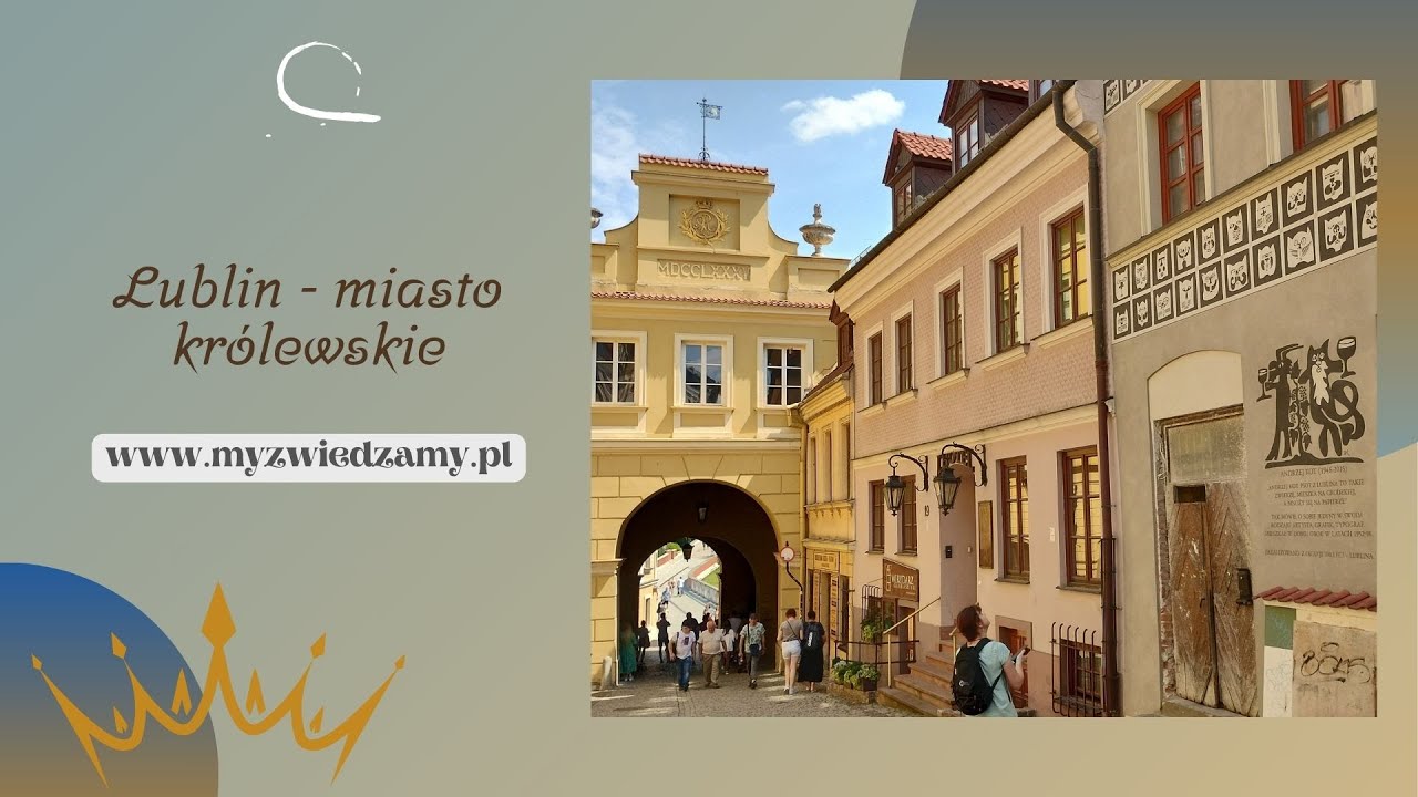 Lublin - miasto królewskie