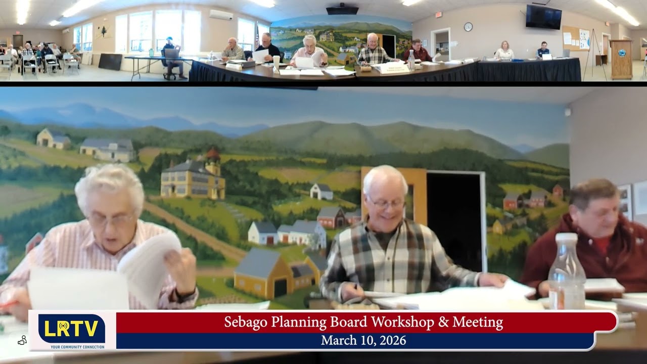 Sebago Planning Board Workshop and Meeting 3-10-2026