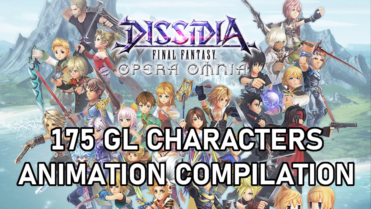 ALL Character Animations | Global | Dissidia Final Fantasy Opera Omnia [DFFOO]