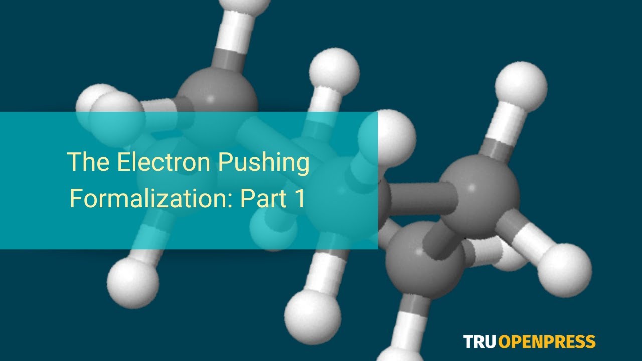5. The Electron Pushing Formalization: Part 1