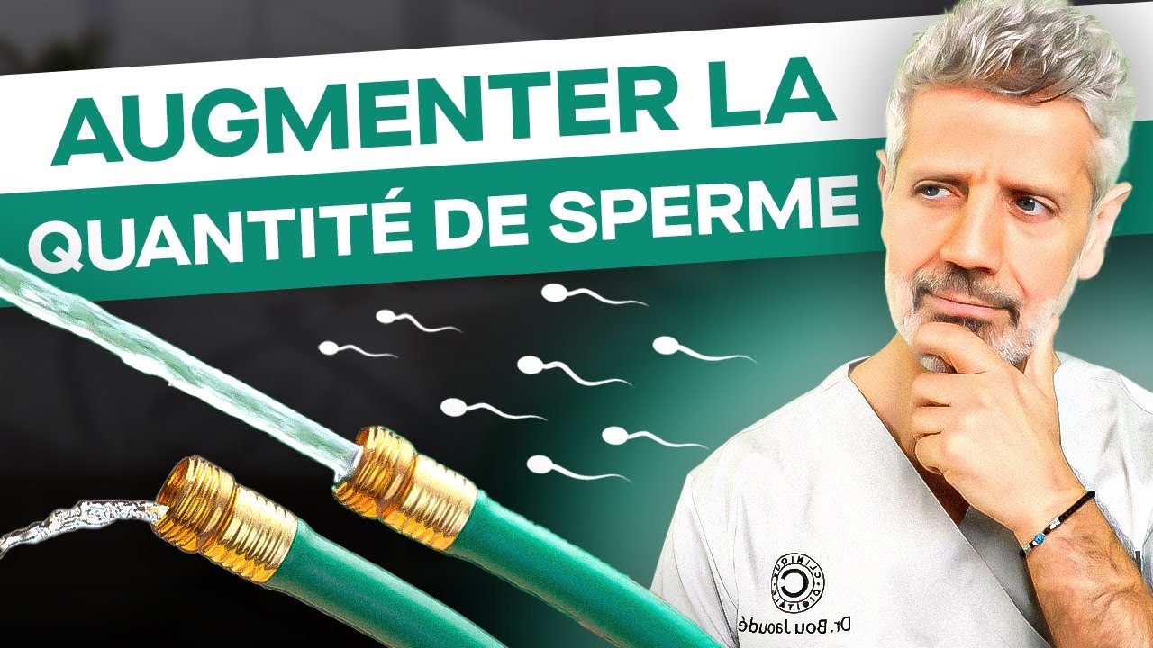 9 Conseils Pour Augmenter la Quantité de Sperme