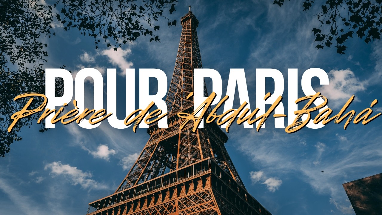 Prière de 'Abdu'l-Bahá Pour Paris
