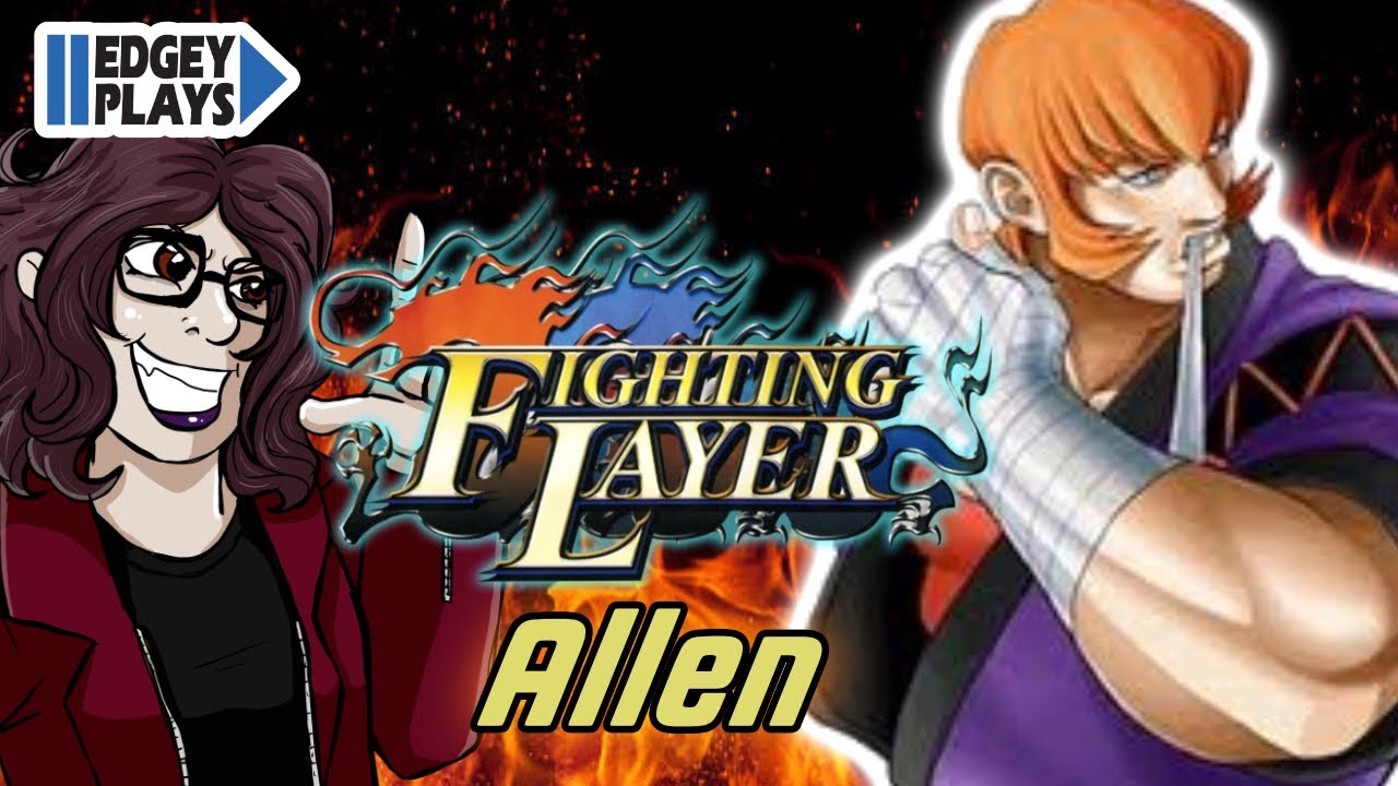 Edgey Plays Fighting Layer: Allen