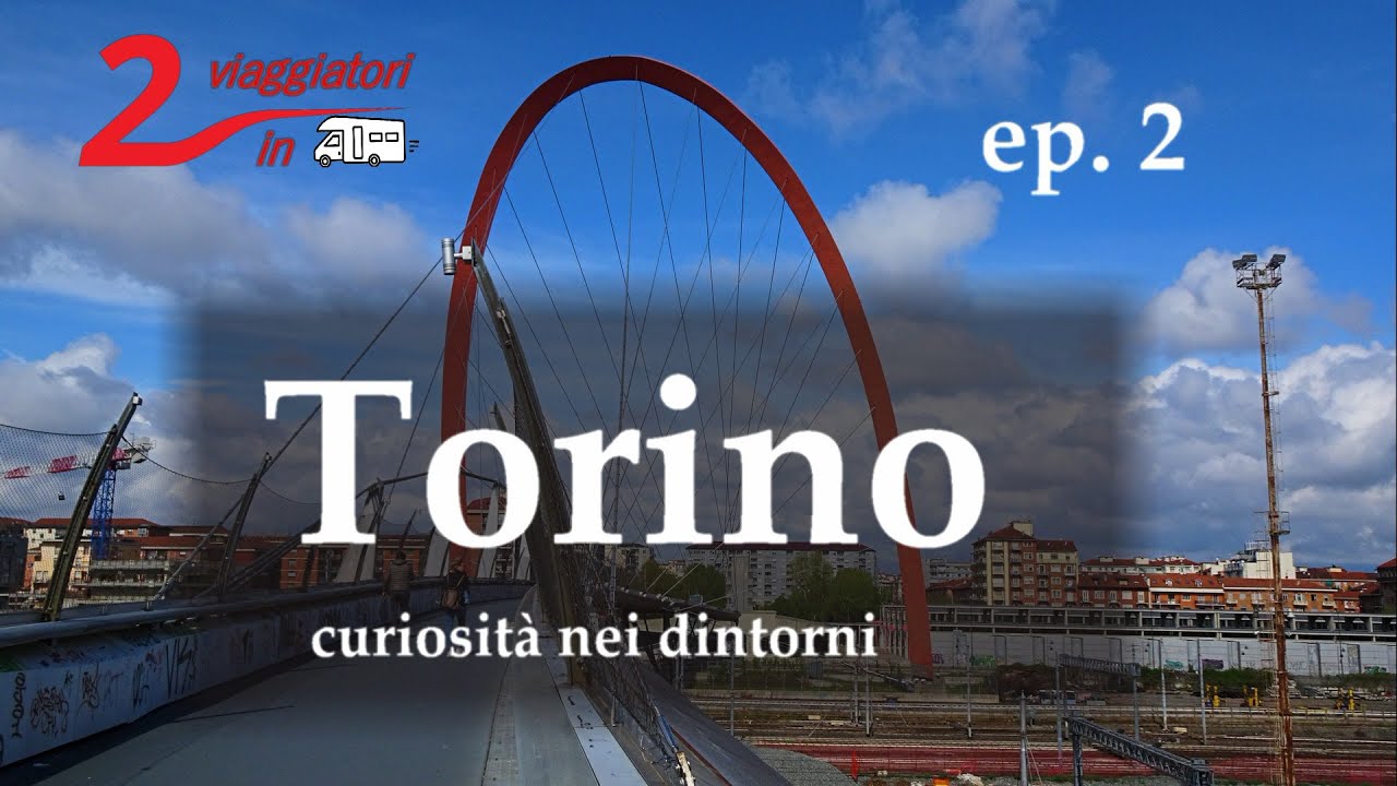 Torino in camper: curiosità nei dintorni della città