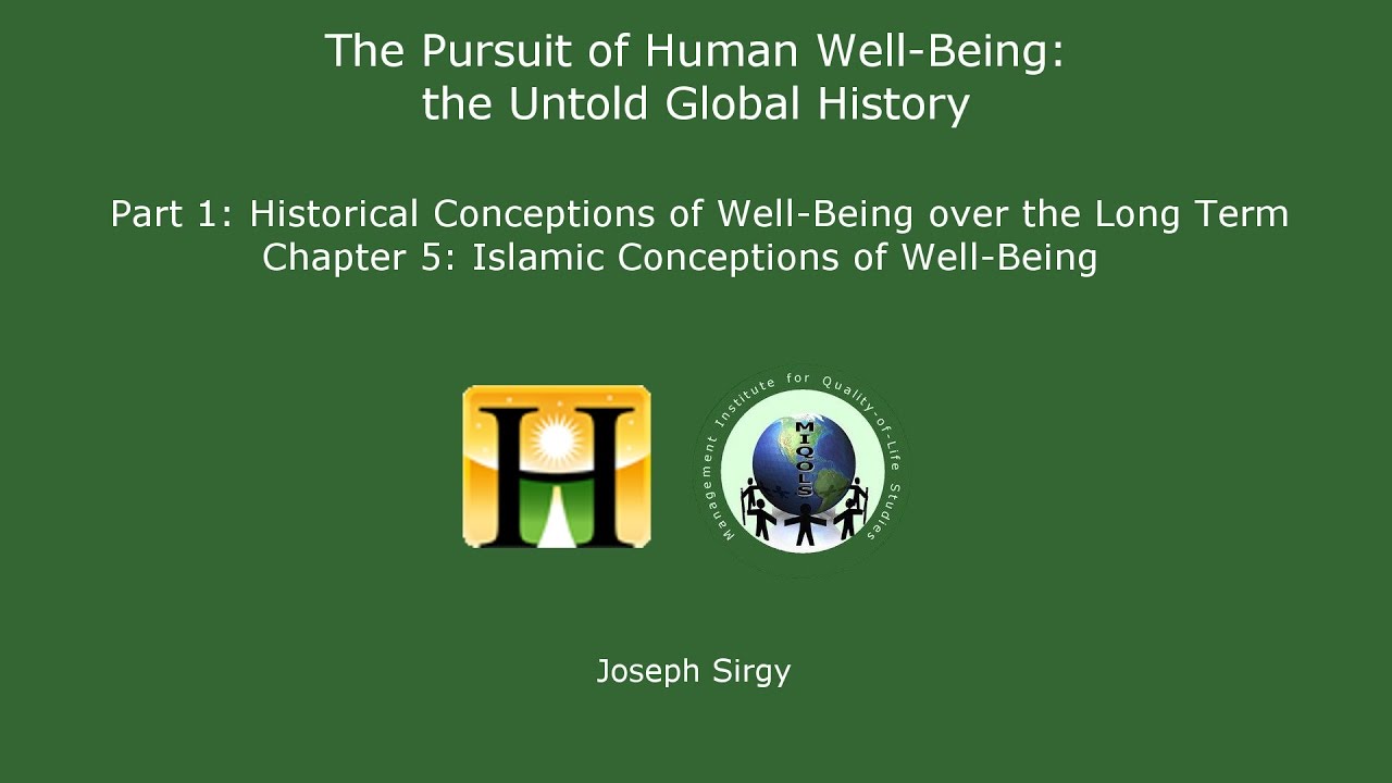 The Pursuit of Human Well-Being: Islamic Conceptions of Well-Being
