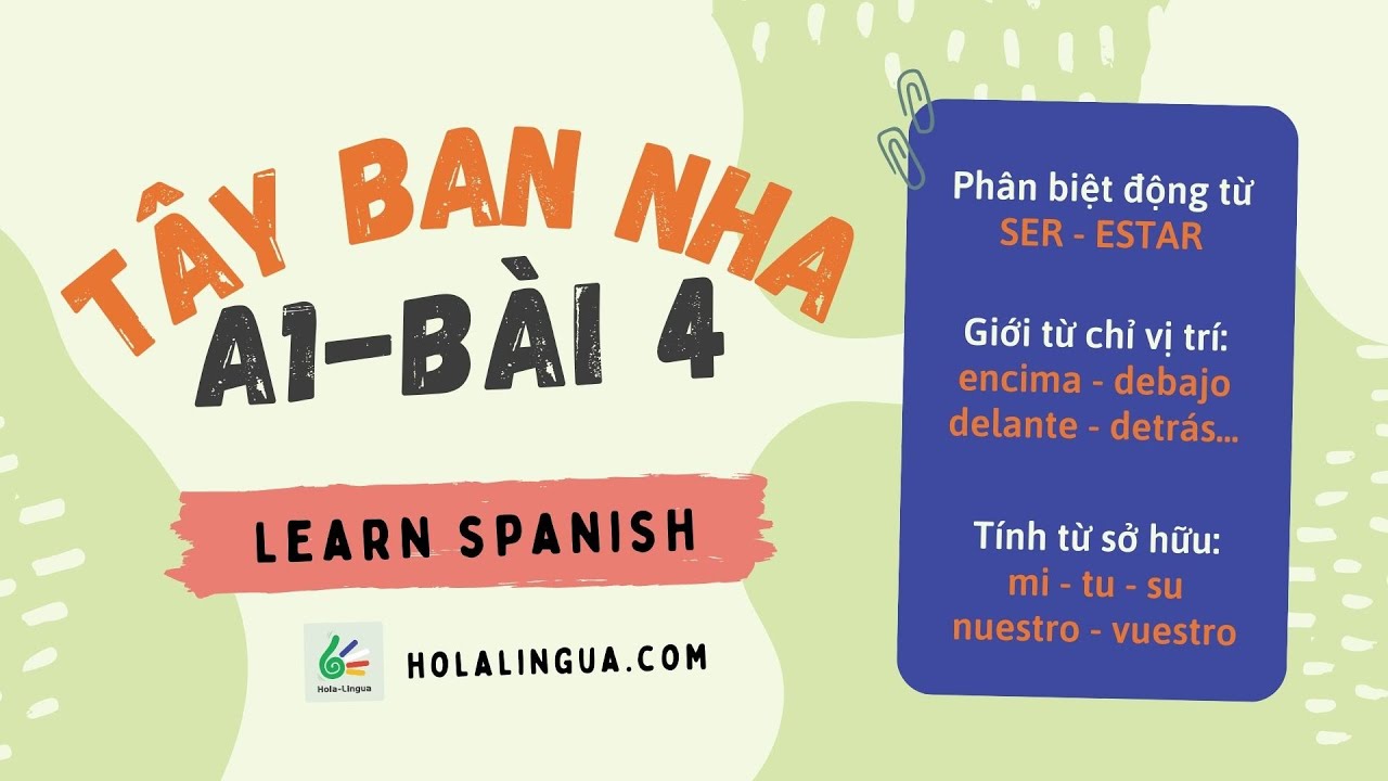 #4 Learn Spanish with Hola Lingua - A1 - Beginner - Tự học tiếng Tây Ban Nha A1