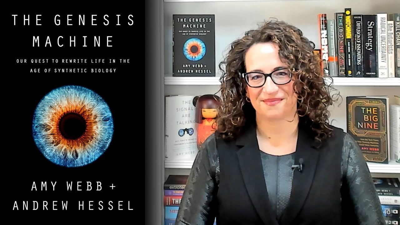 Amy Webb: The Genesis Machine - Looking to the future through the lens of synthetic biology.