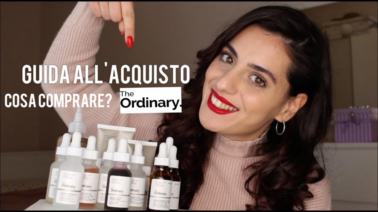 GUIDA ALL'ACQUISTO THE ORDINARY: cosa comprare in base alle esigenze della tua pelle