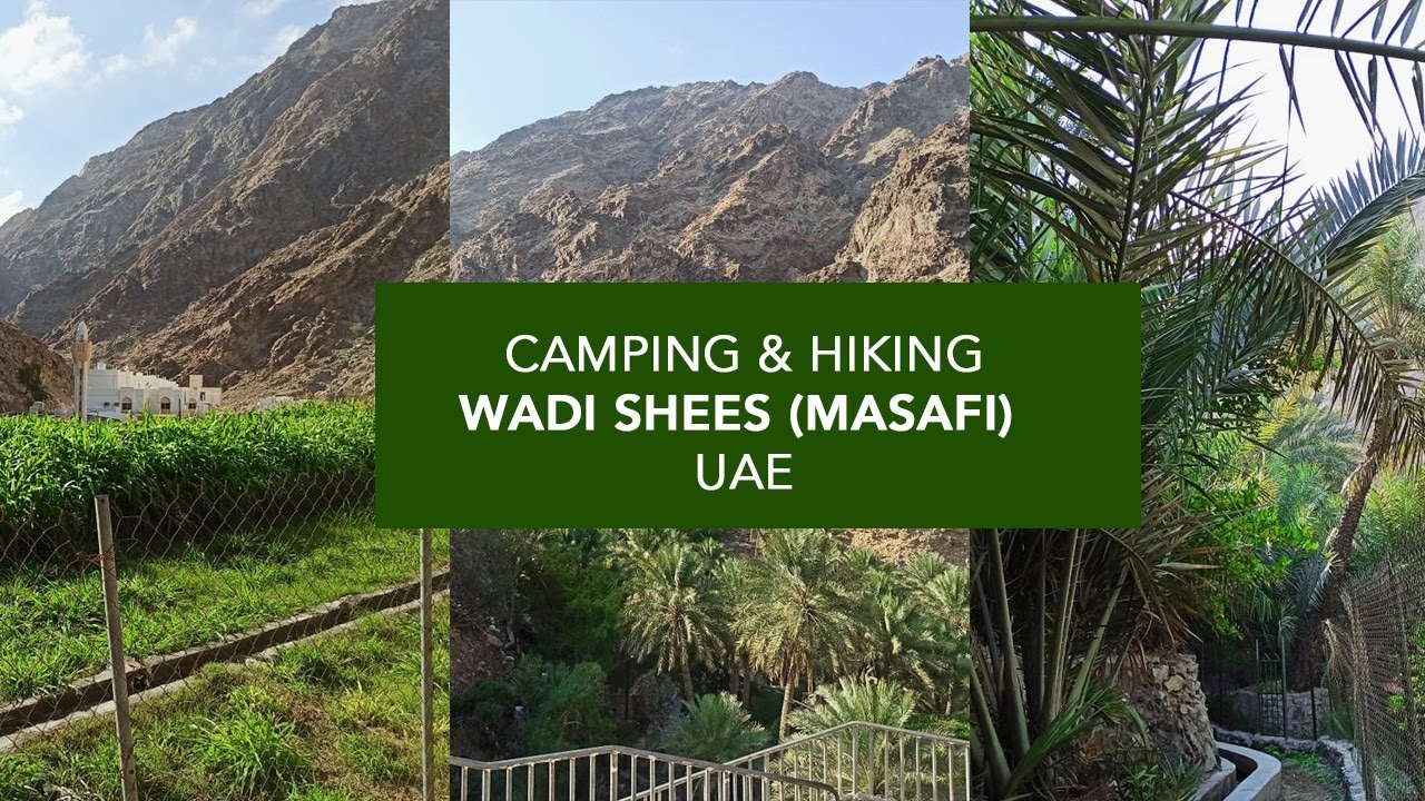 Camping & Hiking - Wadi Shees (Masafi) UAE