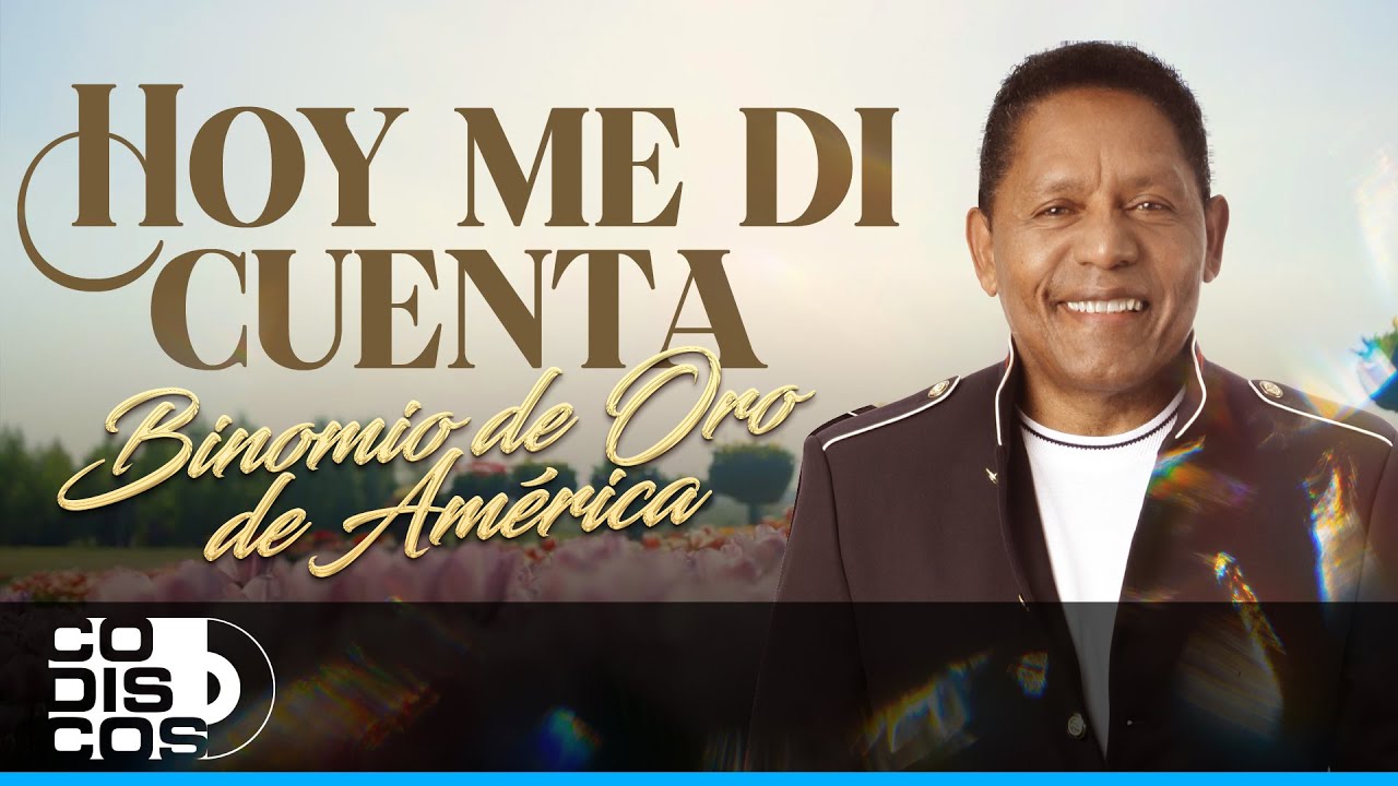 Hoy Me Di Cuenta, Binomio De Oro De Am&eacute;rica - Video