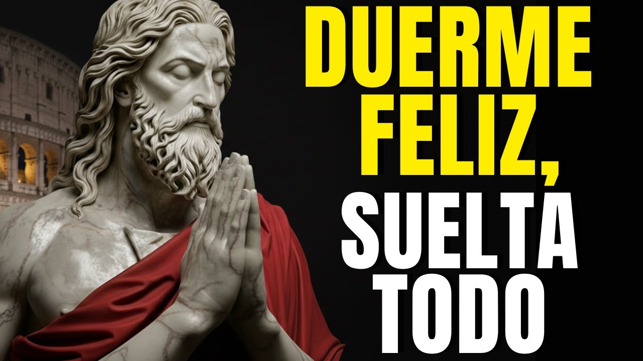 EL  ARTE de SOLTAR ANTES de DORMIR – Enseñanza Estoica | ESTOICISMO PURO
