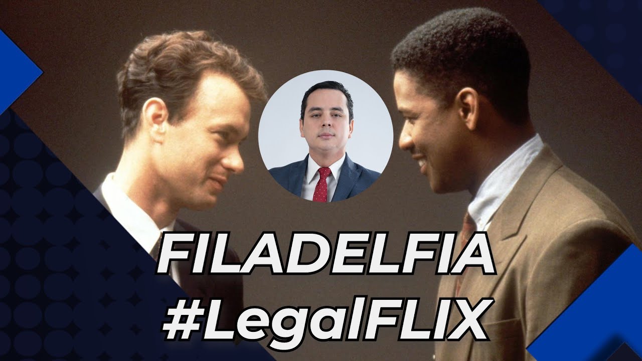 Analizo jurídicamente: FILADELFIA (1993) ¡Gran Pelicula!| LegalFlix | LegalLight
