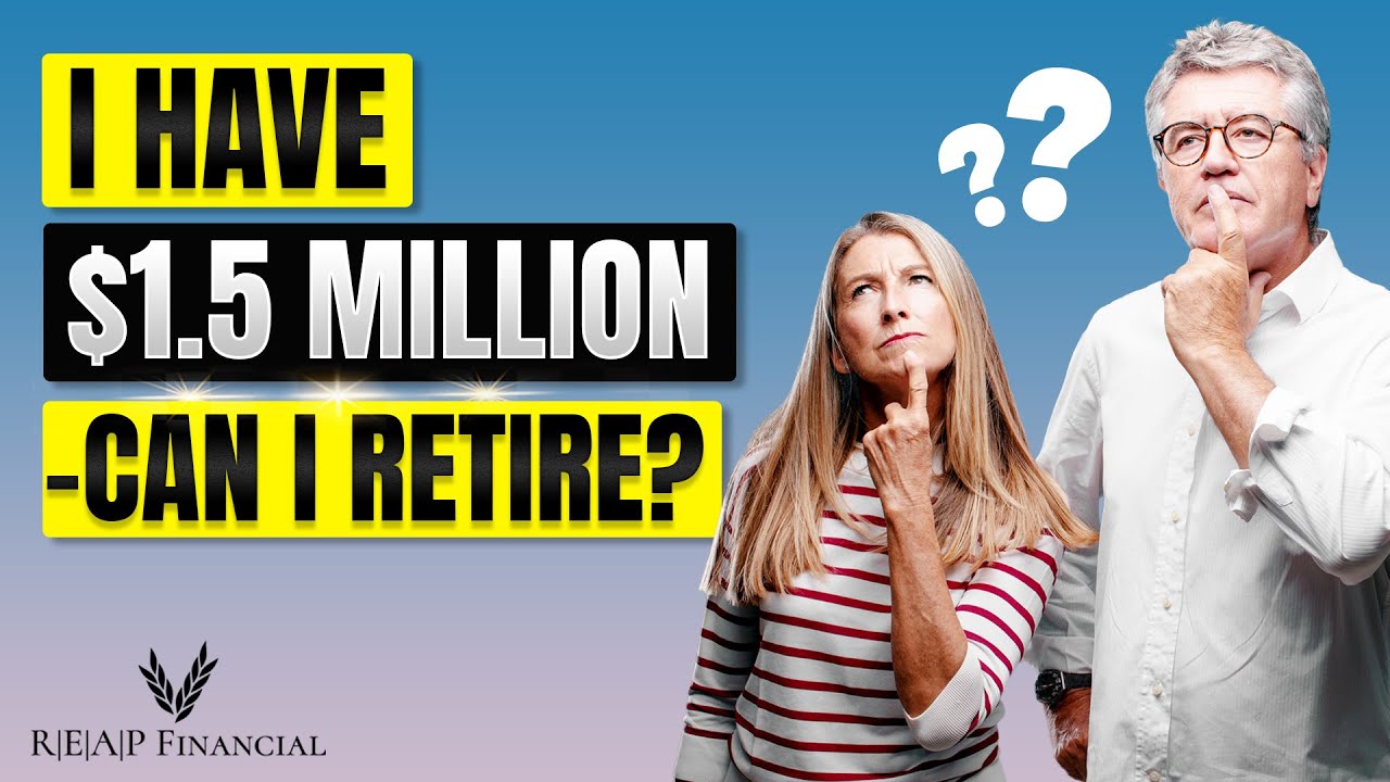 Will $1.5 Million Last Your Whole Retirement?