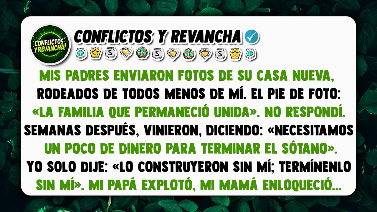 Mis padres enviaron fotos de su casa nueva, rodeados de todos menos de mí... Y ahora...