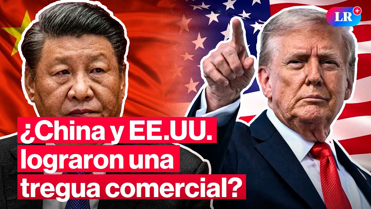 China y EE.UU. logran &ldquo;constructivos&rdquo; acuerdos comerciales en plena guerra arancelaria | #LR